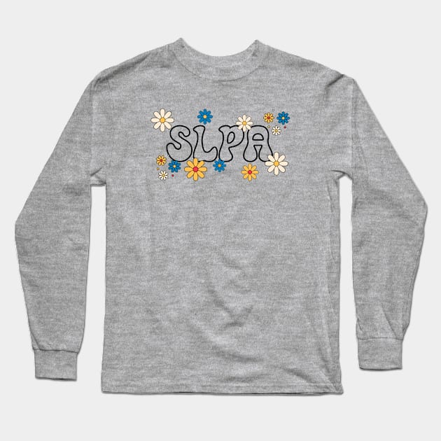 SLPA Daisy Speech Therapist Assistant Long Sleeve T-Shirt by Daisy Blue Designs